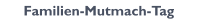Familien-Mutmach-Tag
